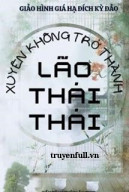 Xuyên Không Trở Thành Lão Thái Thái